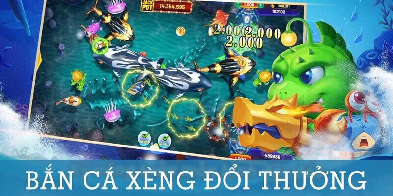 Bắn cá xèng đổi thưởng