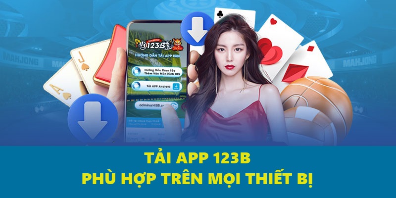 Tải app 123B phù hợp trên mọi thiết bị