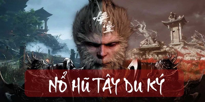 Khám phá đôi nét về game quay hũ Tây Du Ký